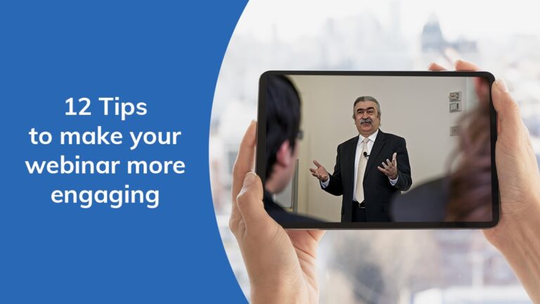 12 Tips to make your webinar more engaging