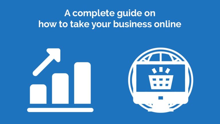 A complete guide on how to take your business online